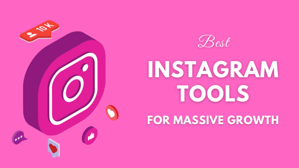 best Instagram tools for massive growth
