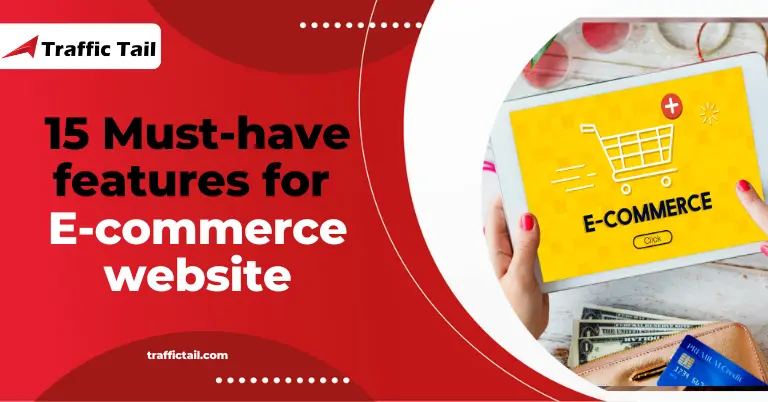 15 Must-have features for Ecommerce website