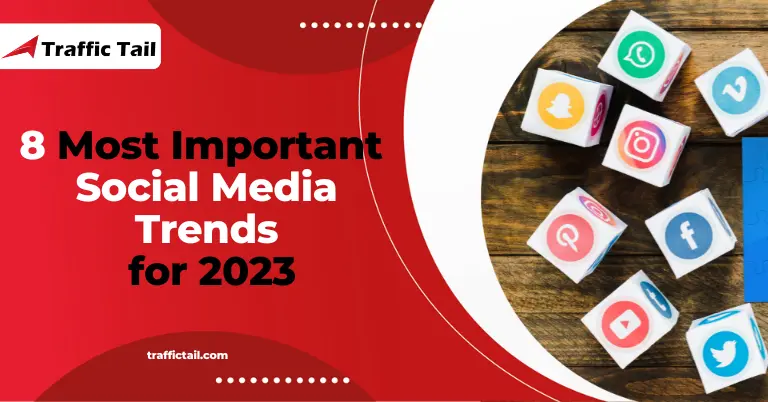 8 Most Important Social Media Trends for 2023