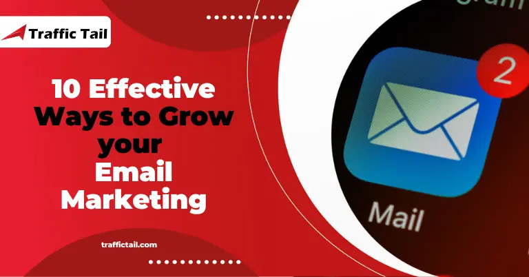 10 Effective Ways to Grow your Email Marketing