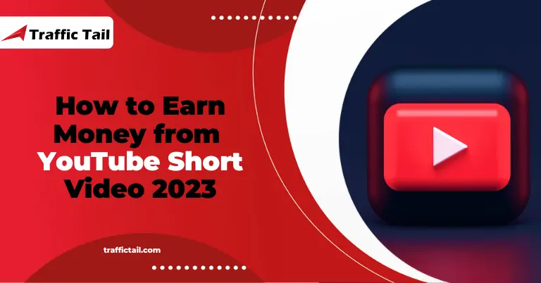 How to Earn Money from YouTube Short Video 2023