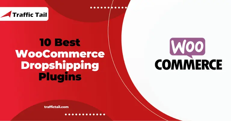 10 Best WooCommerce Dropshipping Plugins