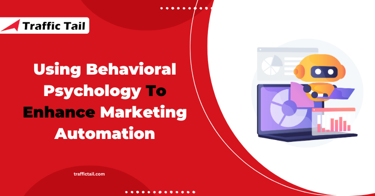 Using Behavioral Psychology To Enhance Marketing Automation