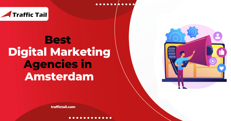 Best Digital Marketing Agencies in Amsterdam
