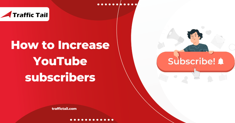 How to Increase YouTube Subscribers