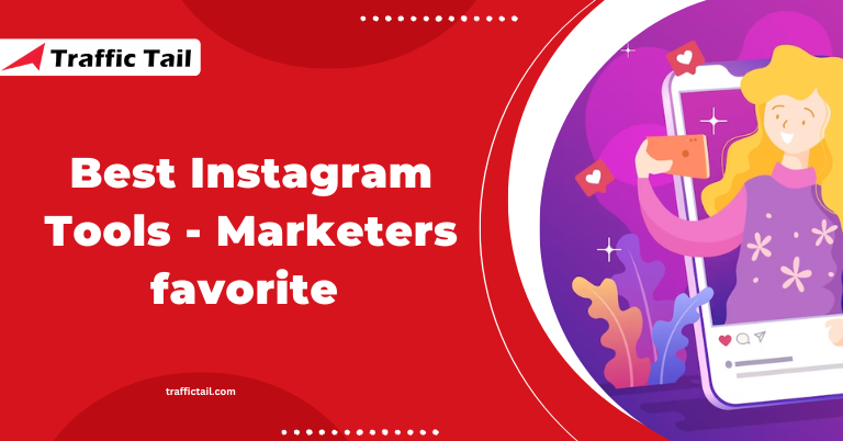 Best Instagram Tools - Marketers favorite