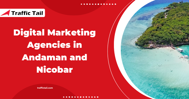 Digital Marketing Agencies in Andaman and Nicobar